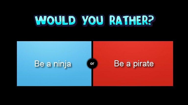 Would you rather questions