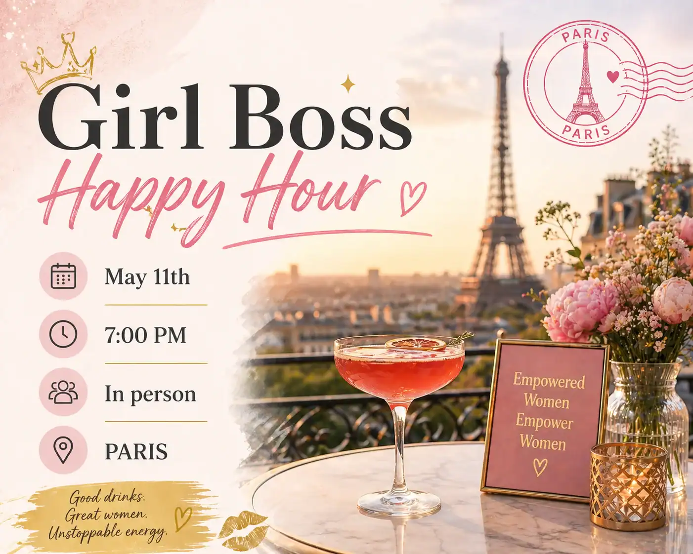 Paris-themed 'Girl Boss Happy Hour' flyer with cocktail, flowers, and Eiffel Tower stamp; details: May 11, 7:00 PM, in person