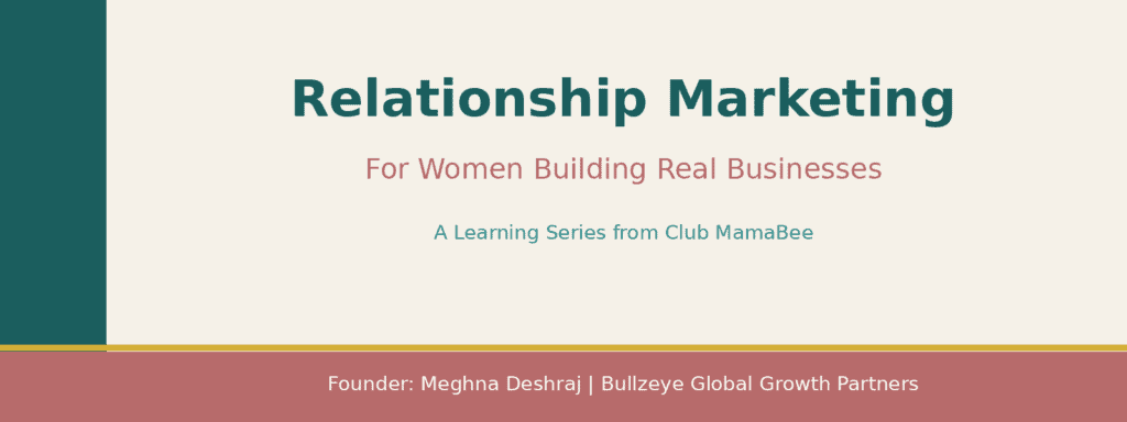 Relationship Marketing for Women Building Real Businesses