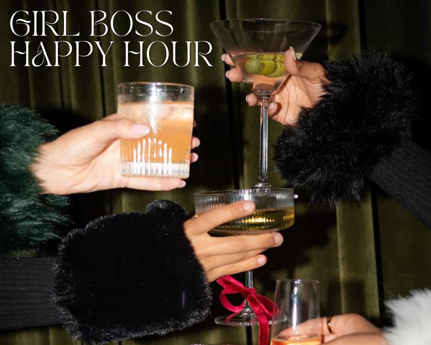Three hands toasting with cocktails in a celebration setting, text reads 'GIRL BOSS HAPPY HOUR' in the corner.