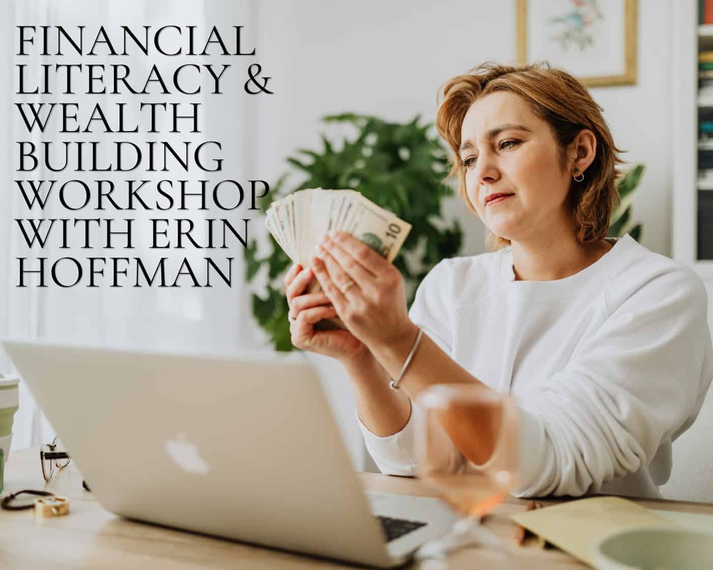 Promo banner showing a woman counting cash for a financial literacy workshop with Erin Hoffman.